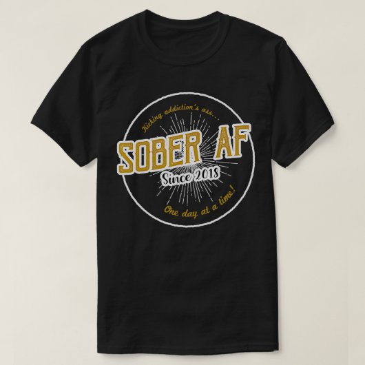 Sober AF sinds 2018 4 jaar Jubileum van de obrieit T-shirt (Design voorkant)