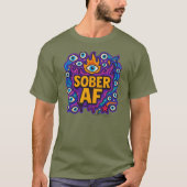 Sober AF - T-Shirt (Voorkant)