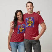 Sober AF - T-Shirt (Unisex)