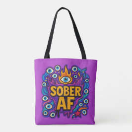 Sober AF -  Tote Bag