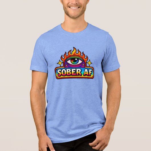 Sober AF -  Tri-Blend Shirt (Voorkant)