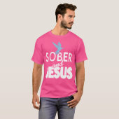 Sober And Jesus Christian Sobriety Present T-shirt (Voorkant volledig)