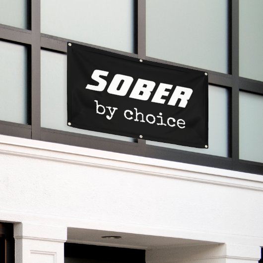 Sober by Choice, obriety Typografie Motivatie Spandoek (Buitenkant Gebouw)