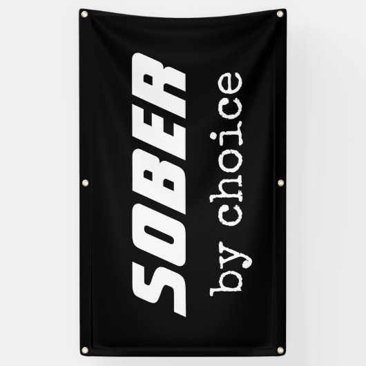 Sober by Choice, obriety Typografie Motivatie Spandoek (Verticaal)