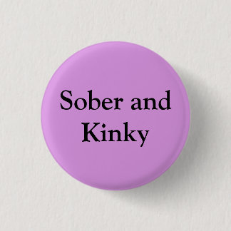 Sober en Kinky Ronde Button 3,2 Cm