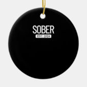 Sober Est. 2024 Een sobere alcoholverslaving Keramisch Ornament (Voorkant)