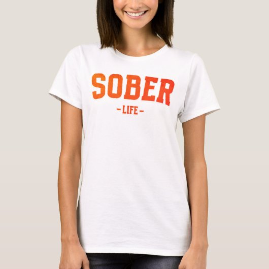 Sober leven t-shirt (Voorkant)