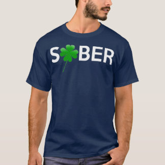 Sober Saint Patricks Day Alcoholics AA NA 12 T-shirt