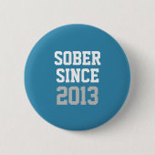 Sober sinds jaar ronde button 5,7 cm (Voorkant)