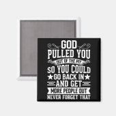 Sober Sobriety Recovery God Pulled You Out Of The  Magneet (Voorkant / Achterkant)