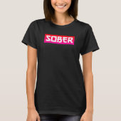 SOBER T-SHIRT (Voorkant)