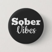 Sober Vibes - Motivatie Sobriety Recovery Gift Ronde Button 5,7 Cm (Voorkant)