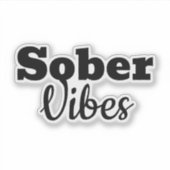 Sober Vibes - Motivatie Sobriety Recovery Gift Sticker (Voorkant)