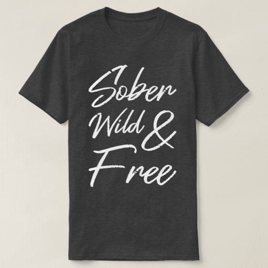 Sober wild en vrij II T-shirt (Design voorkant)