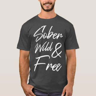 Sober wild en vrij II T-shirt