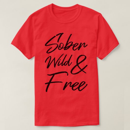 Sober wild en vrij III T-shirt (Design voorkant)