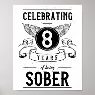 Sobriety Gift Recovery Jubileum 8 jaar nuchter Poster
