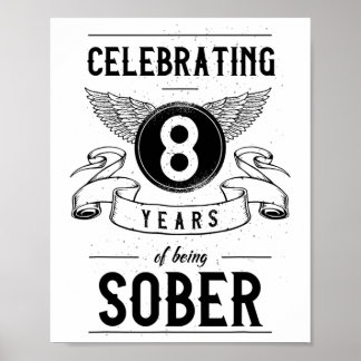 Sobriety Gift Recovery Jubileum 8 jaar nuchter Poster