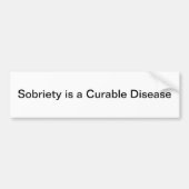 Sobriety is een geneesbare ziekte bumpersticker (Voorkant)