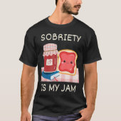 Sobriety is My Jam Recovery Jubileum Pun A T-shirt (Voorkant)
