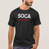 Soca Made Me do it Caribbean T-shirt (Voorkant)