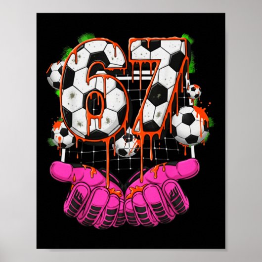 Soccer 67 Six Seven Funny Gen Alpha Meme Drip Boys Poster (Voorkant)