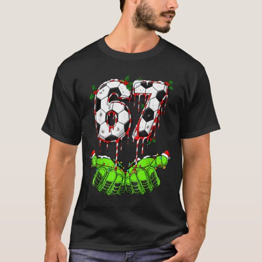 Soccer 67 Six Seven Funny Gen Alpha Meme Drip Chri T-shirt (Voorkant)