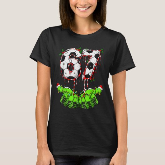 Soccer 67 Six Seven Funny Gen Alpha Meme Drip Chri T-shirt (Voorkant)