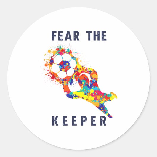 Soccer Ball Funny Goalie Keeper Quote  Ronde Sticker (Voorkant)