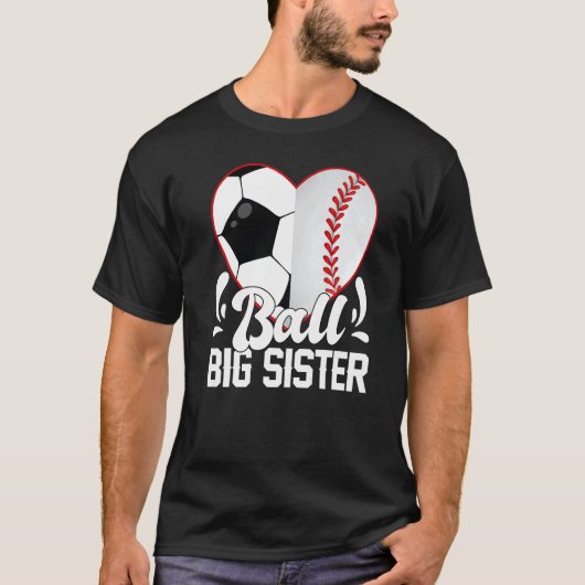 Soccer Baseball Softball Sister Ball Big Sister He T-shirt (Voorkant)