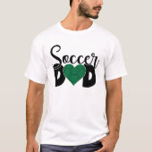 Soccer Dad  T-shirt (Voorkant)