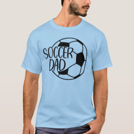 Soccer Dad  T-shirt