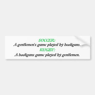 SOCCER EN RUGBY. BUMPERSTICKER