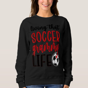 Soccer Grammy Life Soccer Grandma Grammy Trui