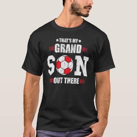 Soccer grandma  that's my grandson out there footb t-shirt (Voorkant)