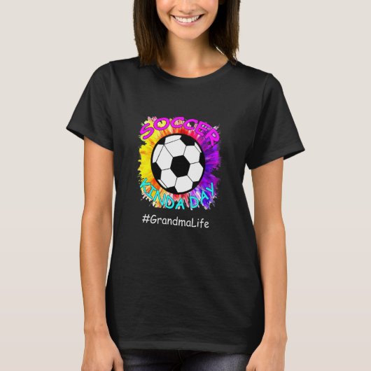 Soccer Kinda Day Grandma Life Moederdag soccer T-shirt (Voorkant)
