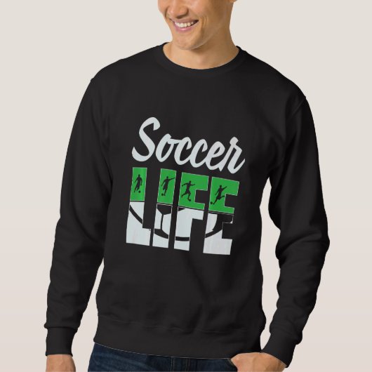 Soccer Life Soccer Player Silhouette Soccer  Futbo Trui (Voorkant)