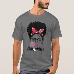 Soccer Mam Life Messy Bun Hair Moederdag T-shirt
