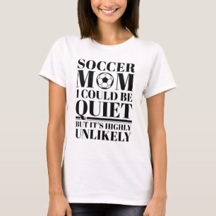 Soccer Mom Quiet T-shirt