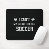 Soccer Mom Shirt Women I Cant My Daughter Has Socc Muismat (Met muis)