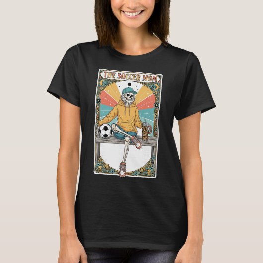 Soccer Mom Tarot Card Skeleton Coffee Byll Sidelin T-shirt (Voorkant)
