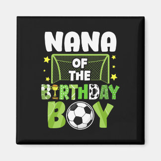 Soccer Nana Birthday Boy Party Soccer Family Match Magneet
