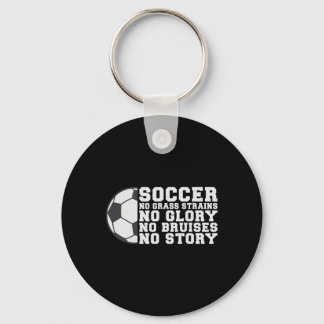 Soccer No Gr Strains No Glory No Bruises No Story  Sleutelhanger