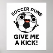 Soccer Puns geeft me een dikke grappige sportwoord Poster (Voorkant)
