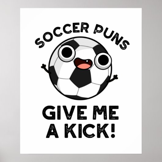 Soccer Puns geeft me een dikke grappige sportwoord Poster (Voorkant)