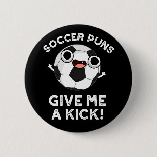 Soccer Puns geeft me een dikke sport pun Dark BG Ronde Button 5,7 Cm