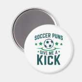 Soccer Puns geeft me een gril Magneet (Voorkant / Achterkant)