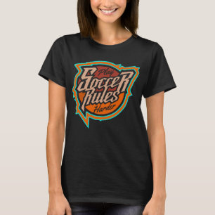 Soccer Rules spelen hard T-shirt