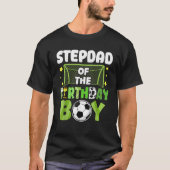 Soccer Stepdad Birthday Boy Party Soccer Family Ma T-shirt (Voorkant)