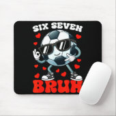 Soccer Valentine Six Seven 6 7 Bruh Funny Boys Kid Muismat (Met muis)